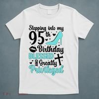 Stepping Into My 95th Birthday 95 Year Old It'S My 95th Bday T-Shirt thumb 5