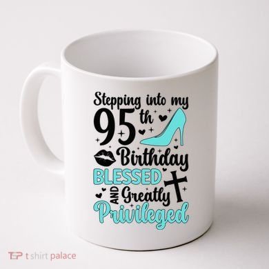 Stepping Into My 95th Birthday 95 Year Old It'S My 95th Bday Coffee Mug