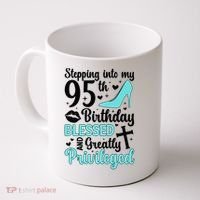 Stepping Into My 95th Birthday 95 Year Old It'S My 95th Bday Coffee Mug thumb 0