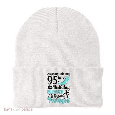 Stepping Into My 95th Birthday 95 Year Old It'S My 95th Bday Beanie