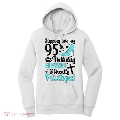 Stepping Into My 95th Birthday 95 Year Old It'S My 95th Bday Women's Hoodie