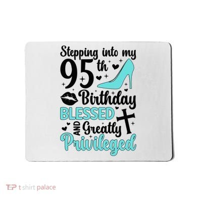 Stepping Into My 95th Birthday 95 Year Old It'S My 95th Bday Mousepad