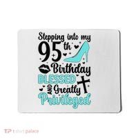 Stepping Into My 95th Birthday 95 Year Old It'S My 95th Bday Mousepad thumb 0
