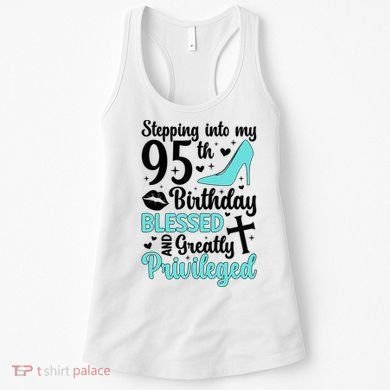 Stepping Into My 95th Birthday 95 Year Old It'S My 95th Bday Women's Tank Top