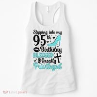 Stepping Into My 95th Birthday 95 Year Old It'S My 95th Bday Women's Tank Top thumb 0