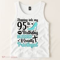 Stepping Into My 95th Birthday 95 Year Old It'S My 95th Bday Tank Top thumb 2