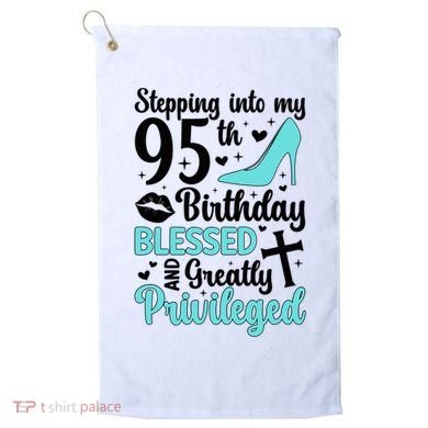 Stepping Into My 95th Birthday 95 Year Old It'S My 95th Bday Golf Towel