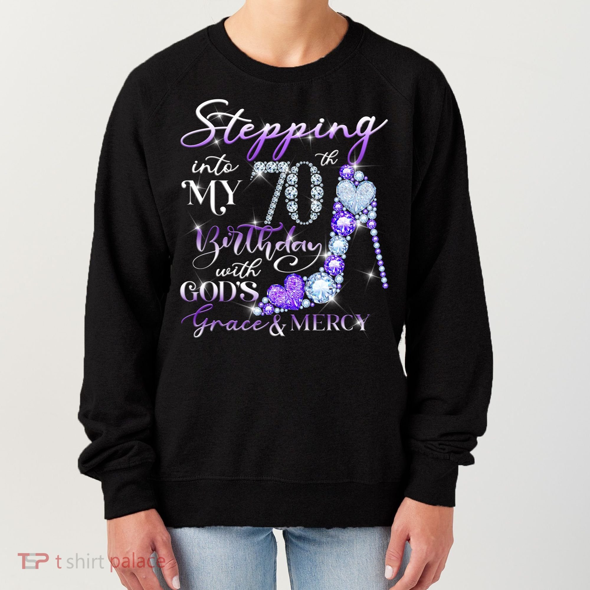 Stepping into my 70th birthday with God's grace & Mercy Women's Sweatshirt