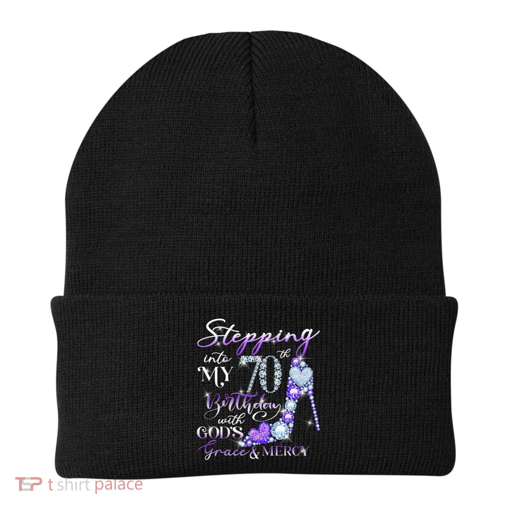 Stepping into my 70th birthday with God's grace & Mercy Beanie