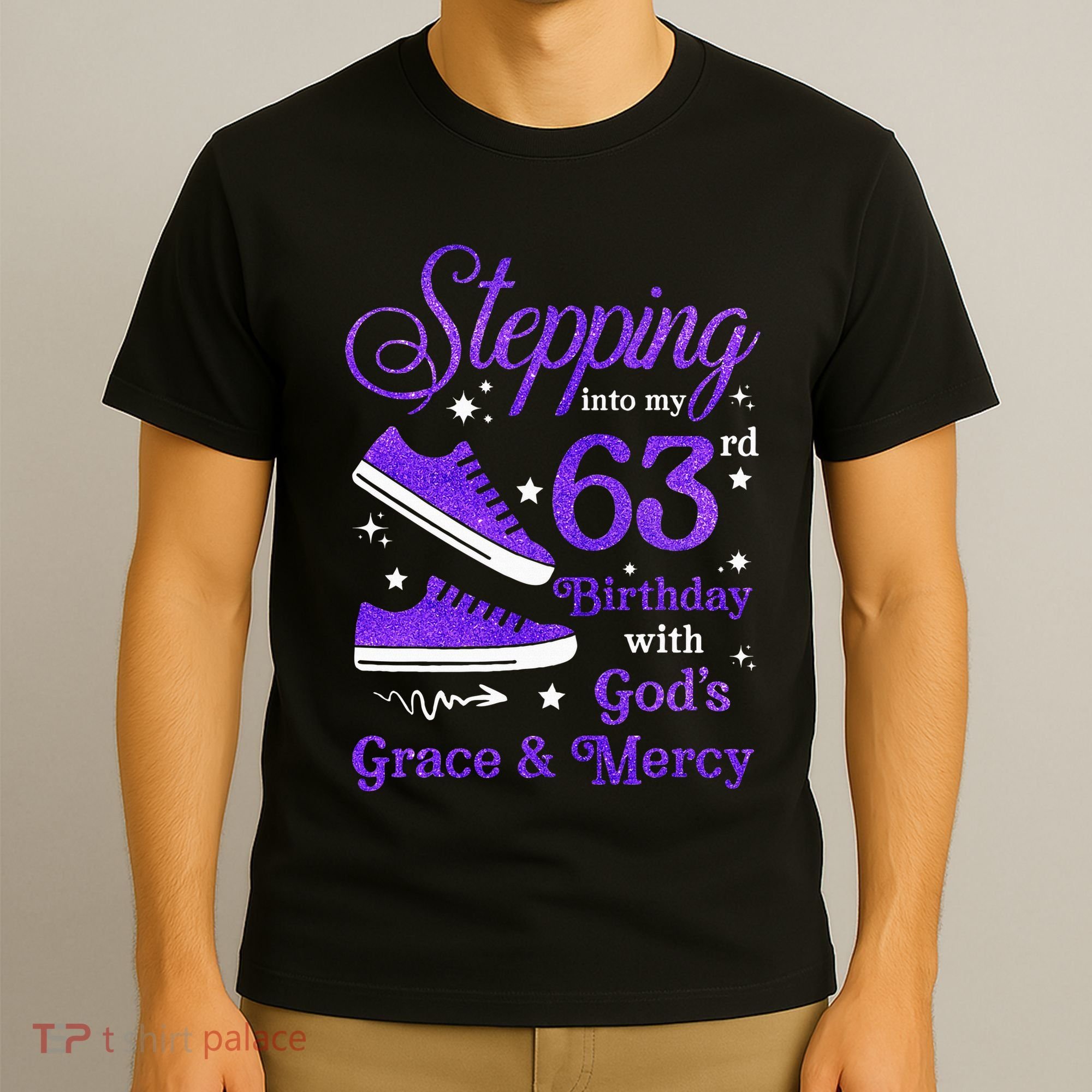 Stepping Into My 63rd Birthday With God's Grace & Mercy Bday T-Shirt