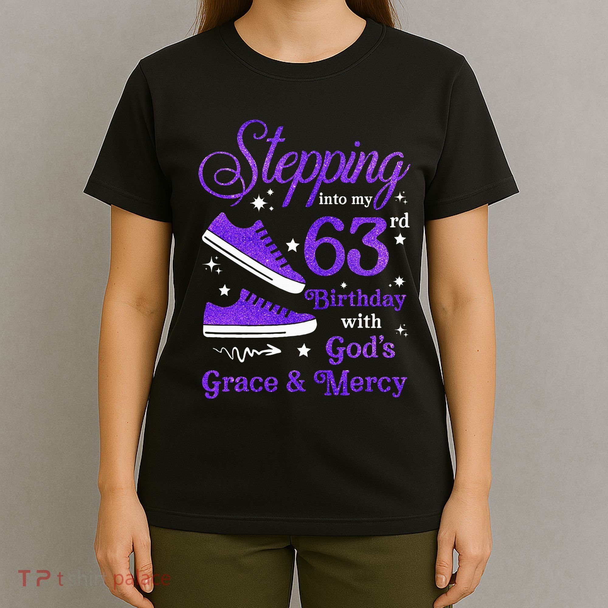 Stepping Into My 63rd Birthday With God's Grace & Mercy Bday T-Shirt