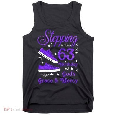 Stepping Into My 63rd Birthday With God's Grace & Mercy Bday Tank Top