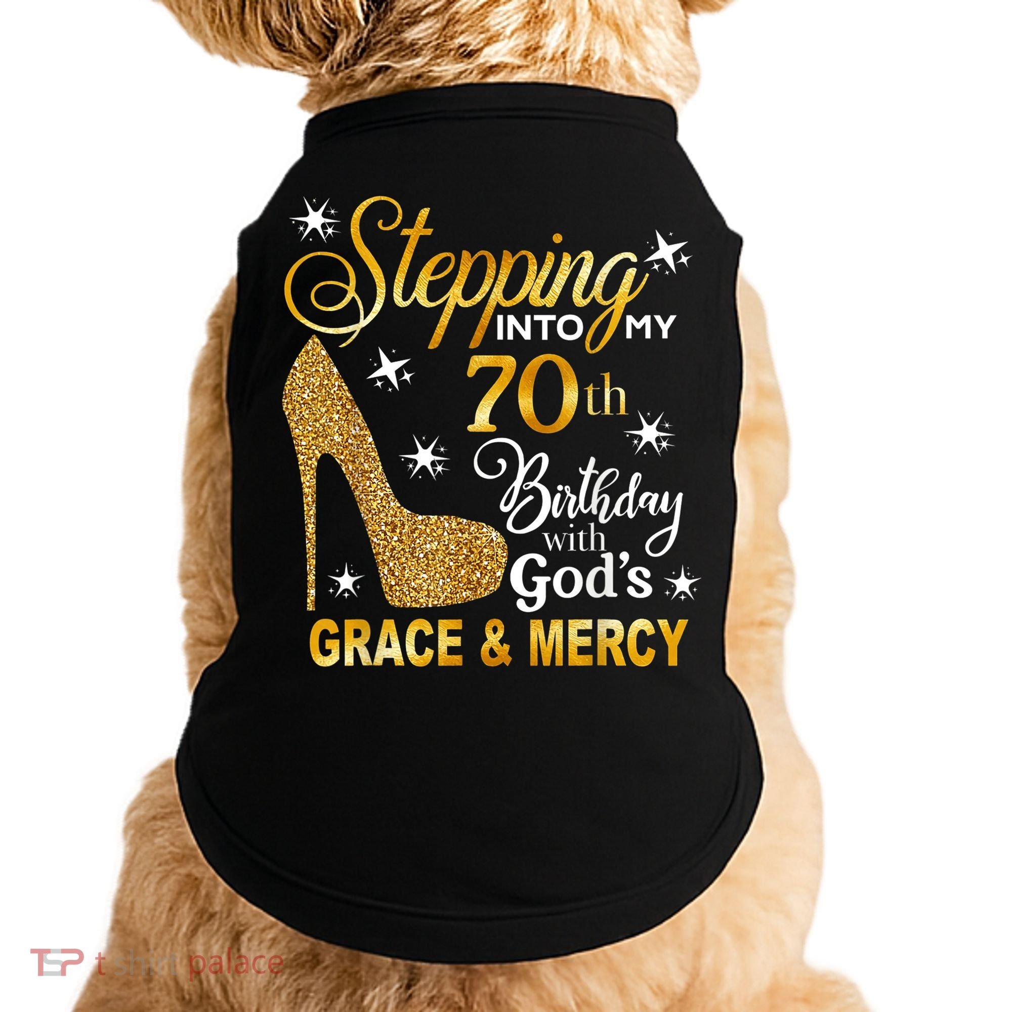 Stepping into my 70th birthday with God's grace & Mercy Doggie Tank