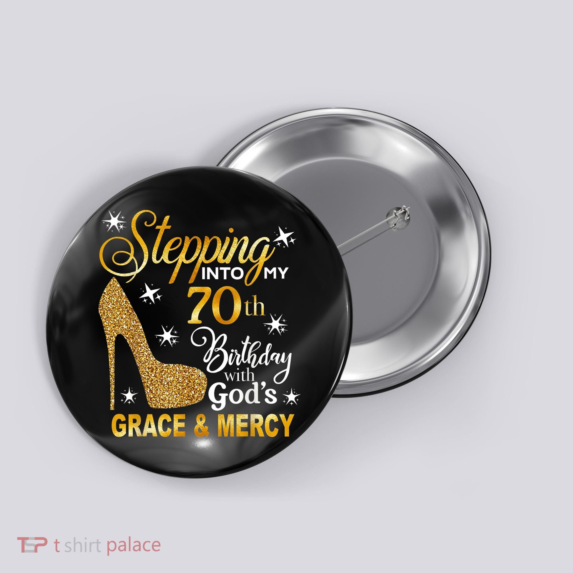 Stepping into my 70th birthday with God's grace & Mercy Button