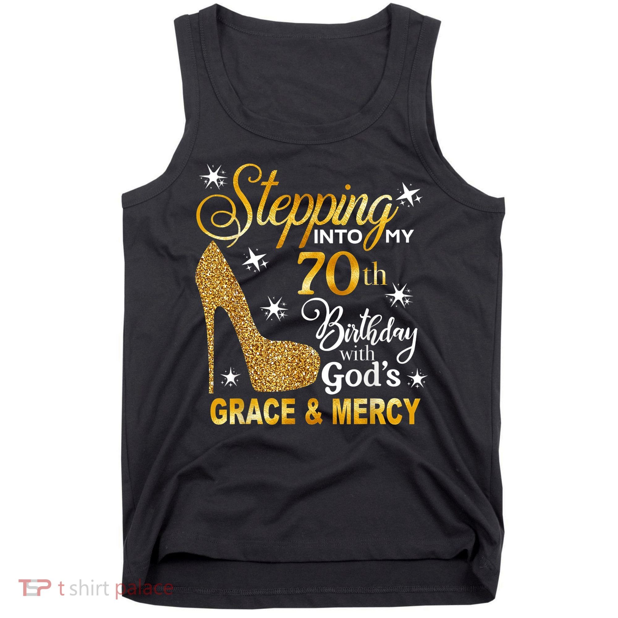 Stepping into my 70th birthday with God's grace & Mercy Tank Top