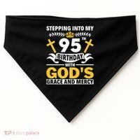 Stepping Into My 95th Birthday With Gods Grace And Mercy USA-Made Doggie Bandana thumb 0