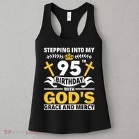 Stepping Into My 95th Birthday With Gods Grace And Mercy Women's Tank Top thumb 3