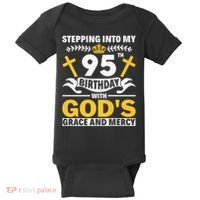 Stepping Into My 95th Birthday With Gods Grace And Mercy Baby Bodysuit thumb 0