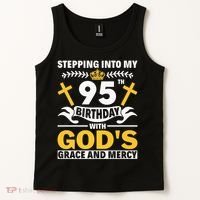 Stepping Into My 95th Birthday With Gods Grace And Mercy Tank Top thumb 2