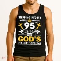 Stepping Into My 95th Birthday With Gods Grace And Mercy Tank Top thumb 3