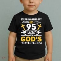 Stepping Into My 95th Birthday With Gods Grace And Mercy Toddler T-Shirt thumb 2