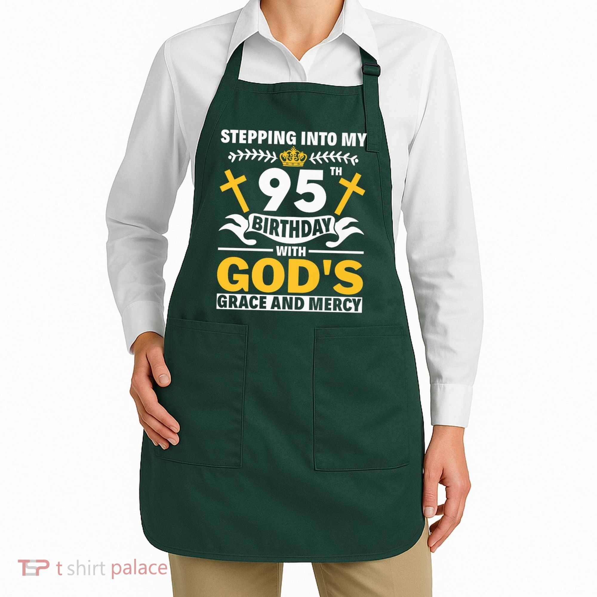 Stepping Into My 95th Birthday With Gods Grace And Mercy Apron