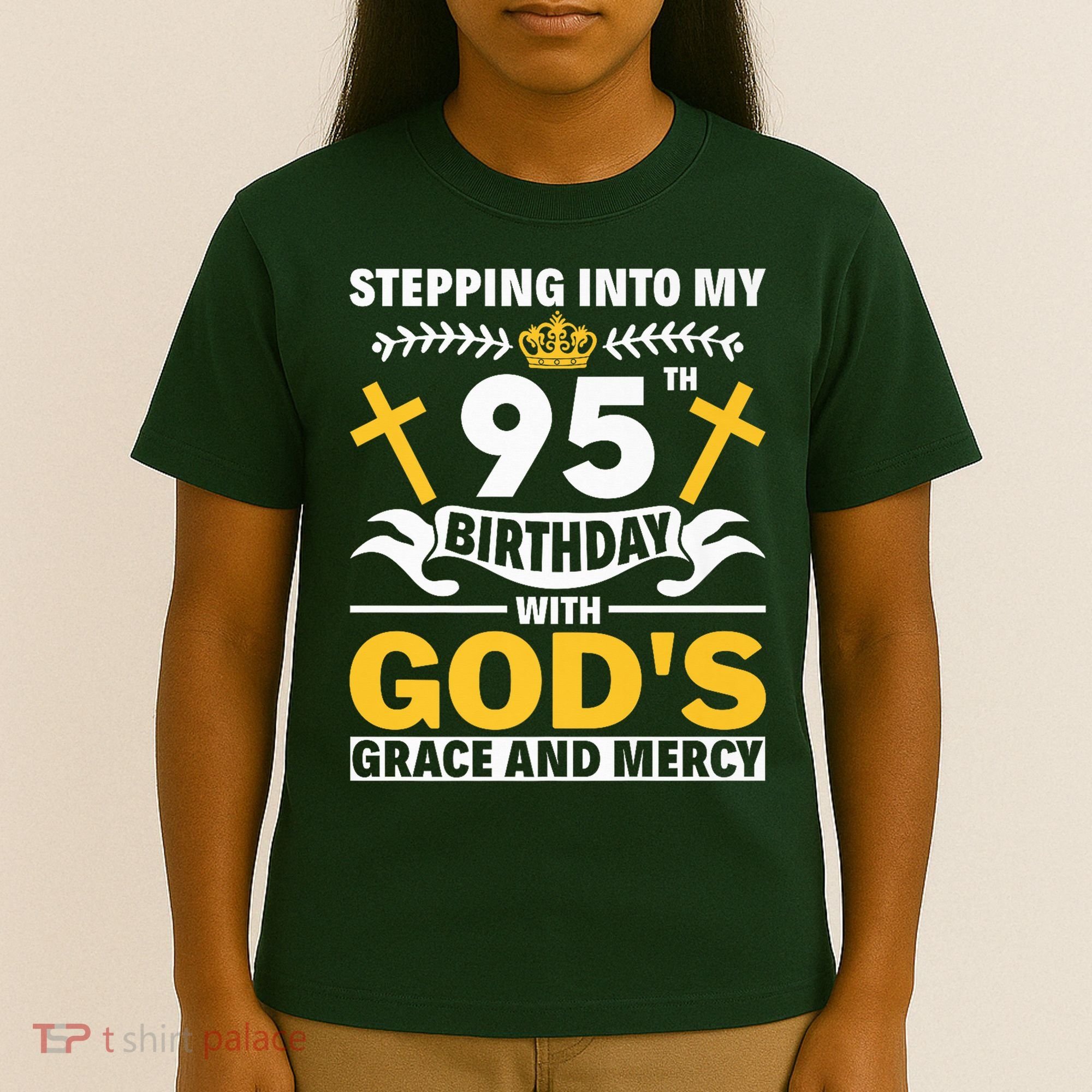 Stepping Into My 95th Birthday With Gods Grace And Mercy T-Shirt