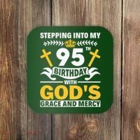 Stepping Into My 95th Birthday With Gods Grace And Mercy Coaster thumb 0