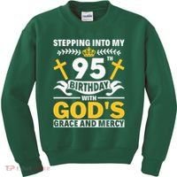 Stepping Into My 95th Birthday With Gods Grace And Mercy Kids Sweatshirt thumb 0