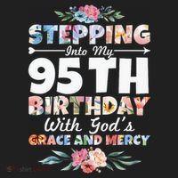 Stepping Into My 95th Birthday With Gods Grace And Mercy Women's Sweatshirt thumb 2