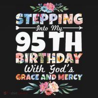 Stepping Into My 95th Birthday With Gods Grace And Mercy Women's Hoodie thumb 2