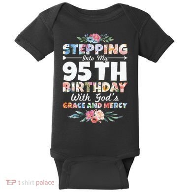 Stepping Into My 95th Birthday With Gods Grace And Mercy Baby Bodysuit