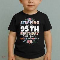 Stepping Into My 95th Birthday With Gods Grace And Mercy Toddler T-Shirt thumb 2