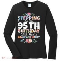 Stepping Into My 95th Birthday With Gods Grace And Mercy Women's Long Sleeve Shirt thumb 0