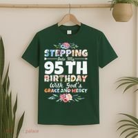 Stepping Into My 95th Birthday With Gods Grace And Mercy T-Shirt thumb 2