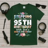Stepping Into My 95th Birthday With Gods Grace And Mercy T-Shirt thumb 5