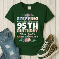 Stepping Into My 95th Birthday With Gods Grace And Mercy Women's T-Shirt thumb 3