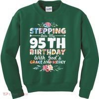 Stepping Into My 95th Birthday With Gods Grace And Mercy Kids Sweatshirt thumb 0