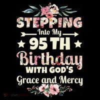Stepping Into My 95th Birthday With Gods Grace And Mercy Coffee Mug thumb 5