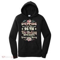 Stepping Into My 95th Birthday With Gods Grace And Mercy Women's Hoodie thumb 0