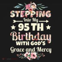 Stepping Into My 95th Birthday With Gods Grace And Mercy Women's Hoodie thumb 2