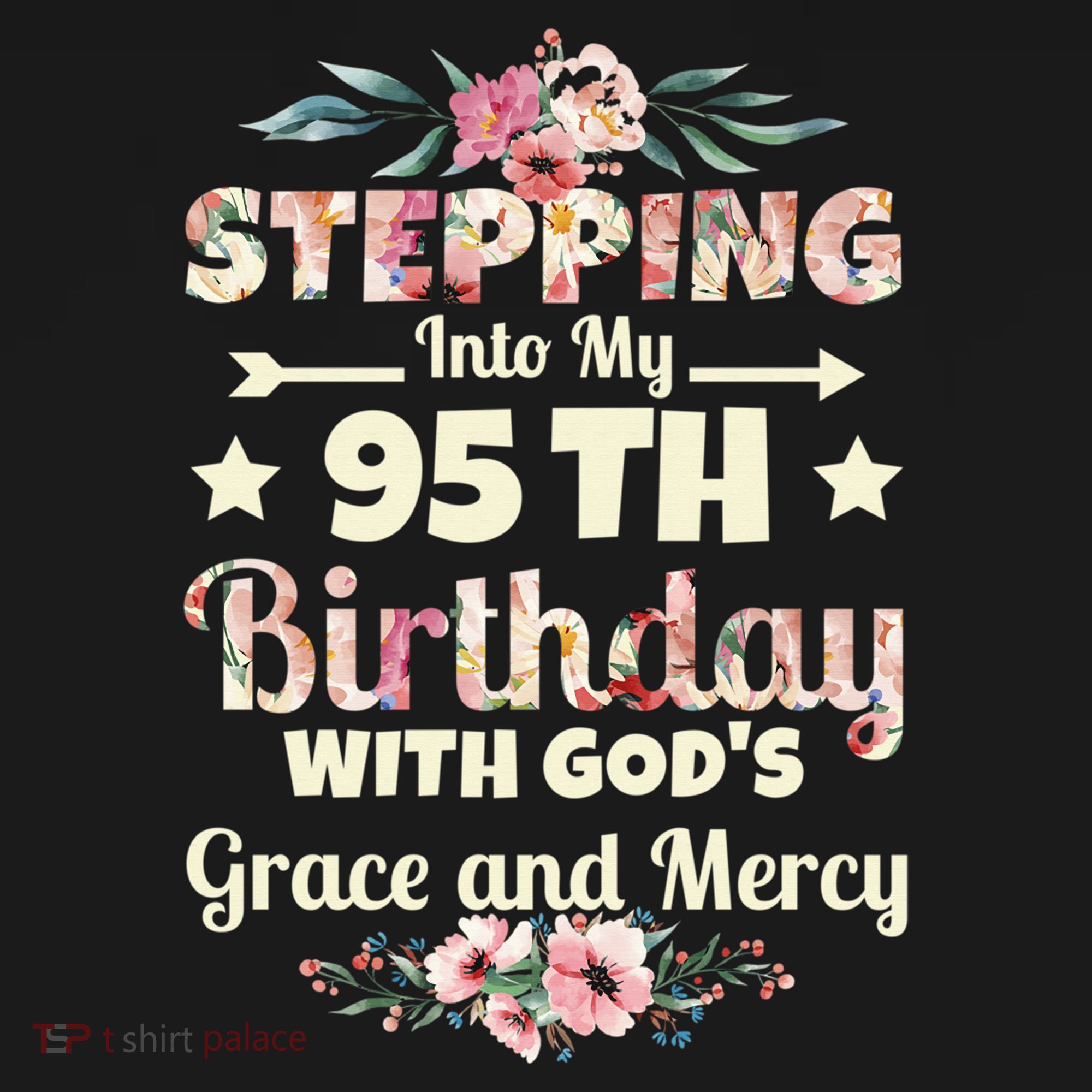 Stepping Into My 95th Birthday With Gods Grace And Mercy Women's Hoodie