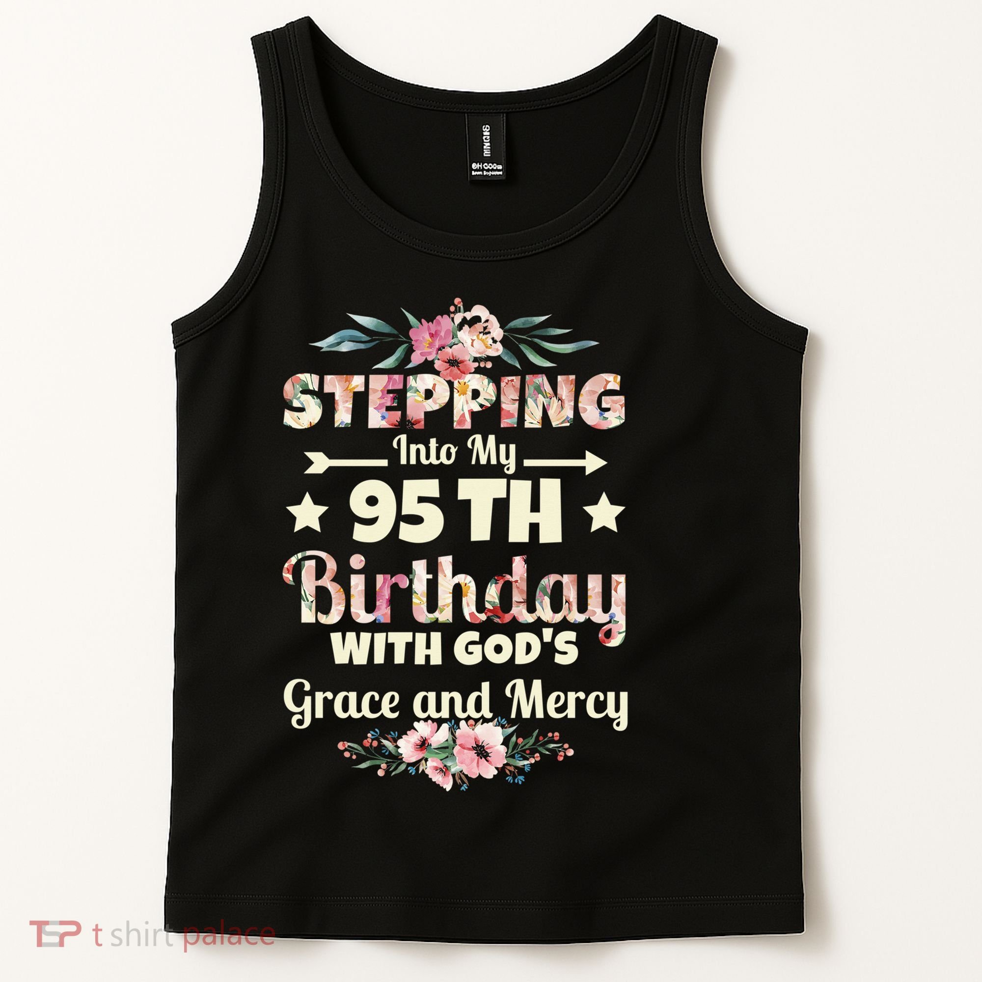 Stepping Into My 95th Birthday With Gods Grace And Mercy Tank Top