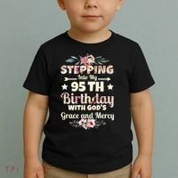 Stepping Into My 95th Birthday With Gods Grace And Mercy Toddler T-Shirt thumb 2