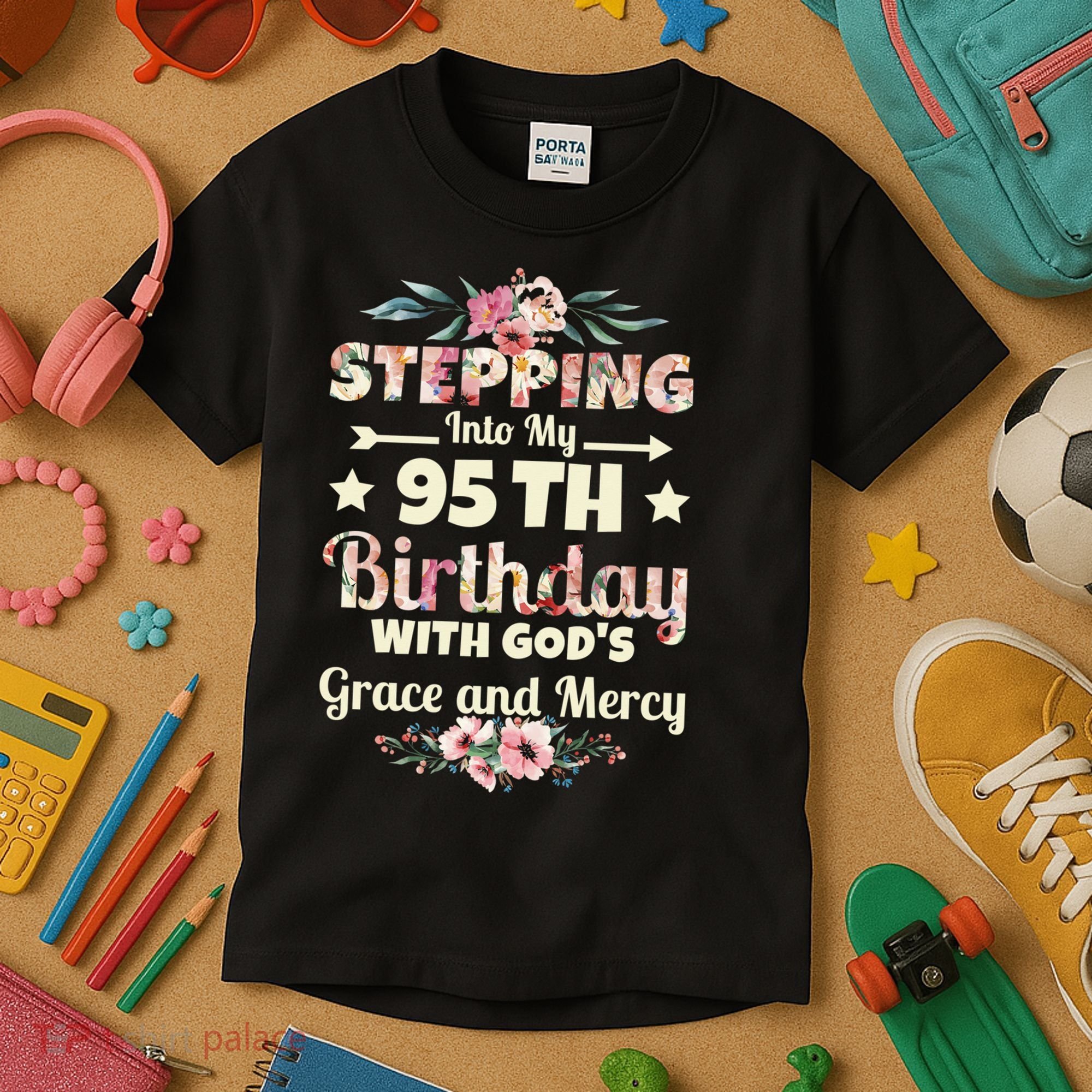Stepping Into My 95th Birthday With Gods Grace And Mercy Kids T-Shirt