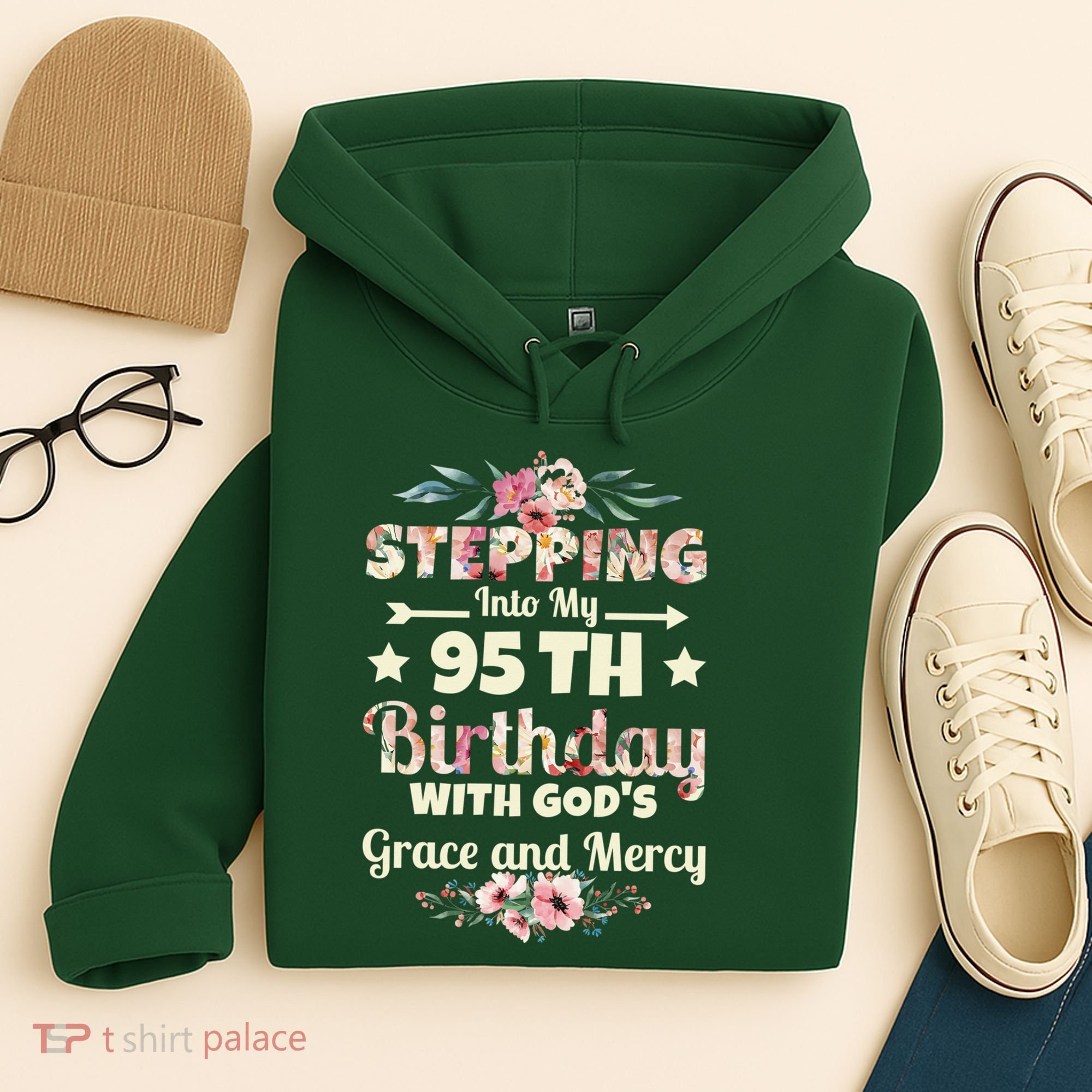 Stepping Into My 95th Birthday With Gods Grace And Mercy Hoodie