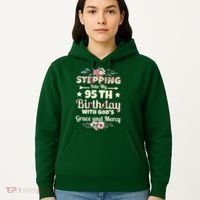 Stepping Into My 95th Birthday With Gods Grace And Mercy Hoodie thumb 5