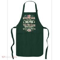 Stepping Into My 95th Birthday With Gods Grace And Mercy Apron thumb 0
