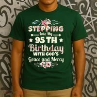 Stepping Into My 95th Birthday With Gods Grace And Mercy T-Shirt thumb 3