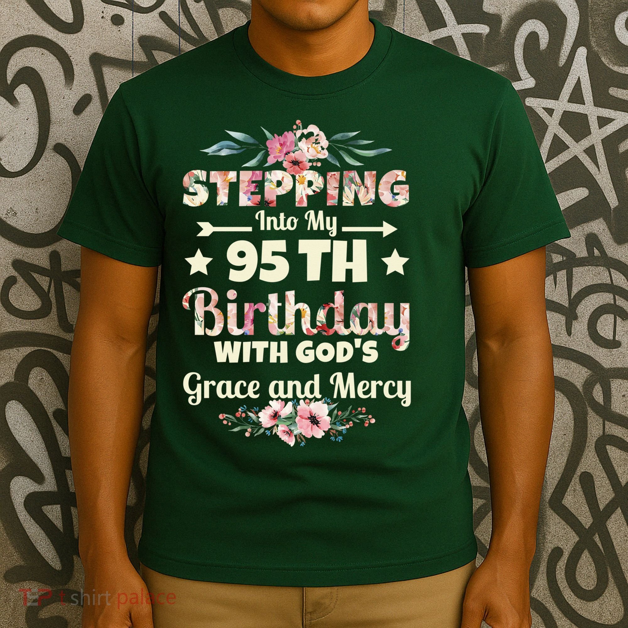 Stepping Into My 95th Birthday With Gods Grace And Mercy T-Shirt
